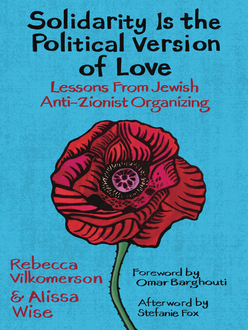 Title details for Solidarity Is the Political Version of Love by Rebecca Vilkomerson - Wait list